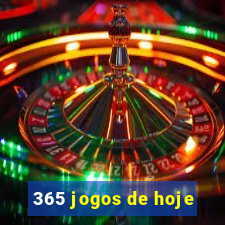 365 jogos de hoje